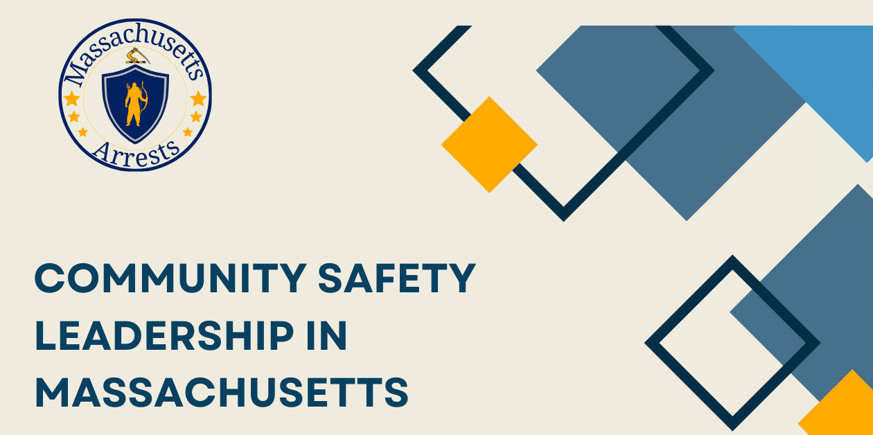 Community Safety Leadership in Massachusetts 1