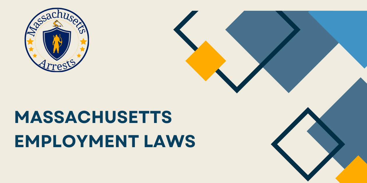 Massachusetts Employment Laws Arrests MA