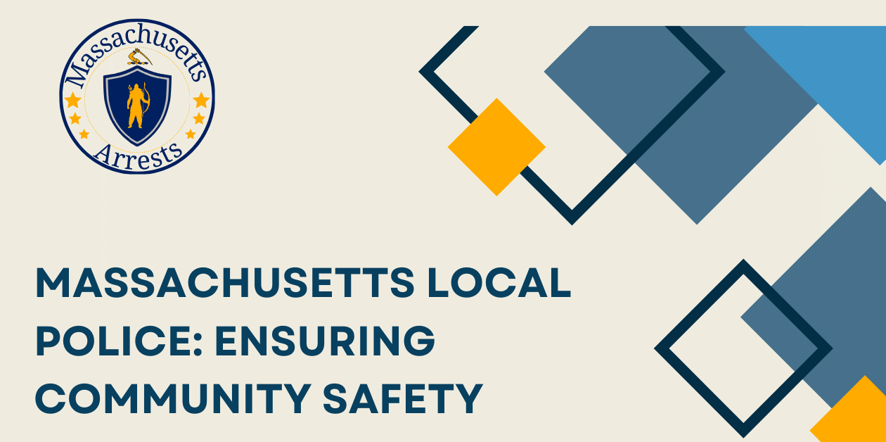 Massachusetts Local Police Ensuring Community Safety 1