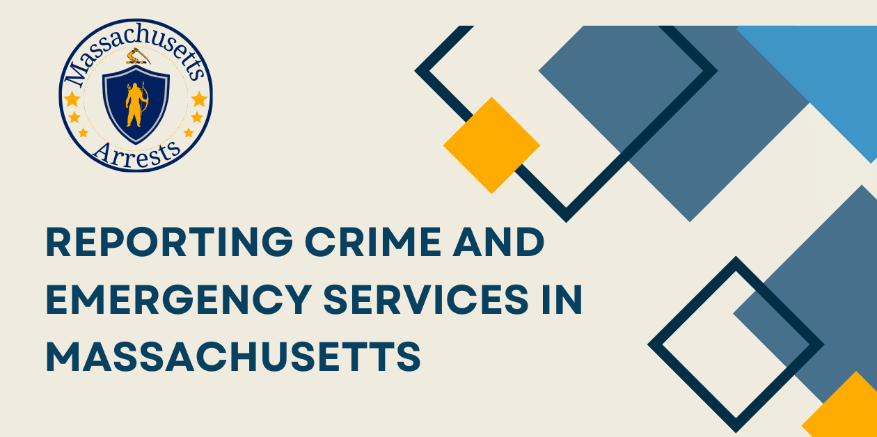 Reporting Crime and Emergency Services in Massachusetts 1