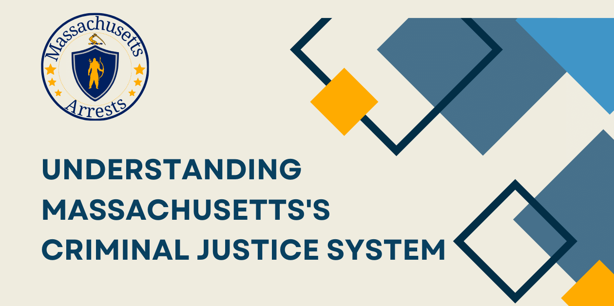 Understanding Massachusettss Criminal Justice System